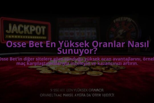 Osse-Bet-En-Yuksek-Oranlar-Nasil-Sunuyor-overlay-1784475457.jpg