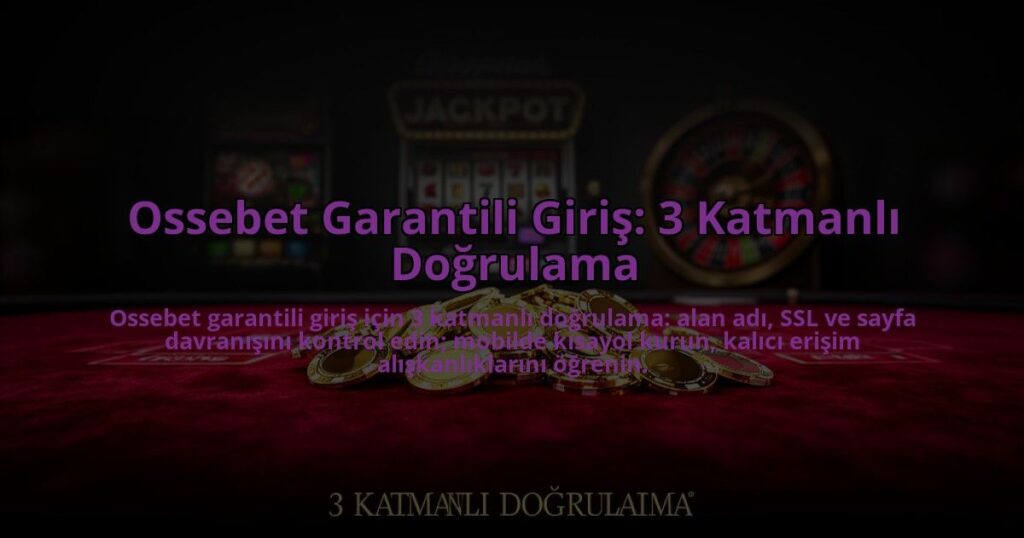 Ossebet-Garantili-Giris-3-Katmanli-Dogrulama-overlay-1785082488.jpg