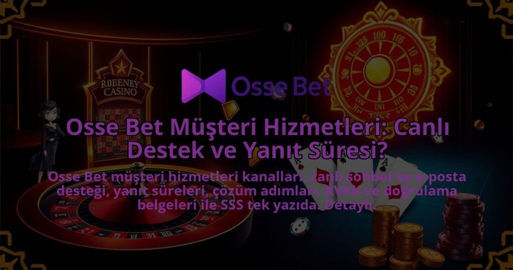 Osse-Bet-Musteri-Hizmetleri-Canli-Destek-ve-Yanit-Suresi-1786679993.jpg