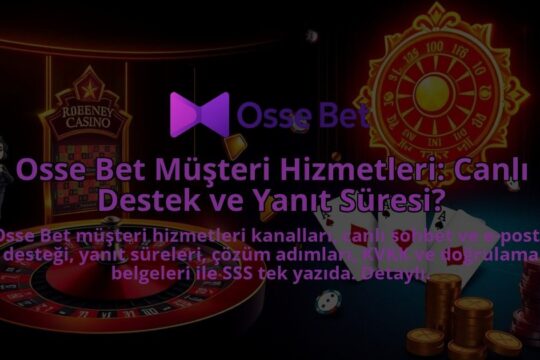 Osse-Bet-Musteri-Hizmetleri-Canli-Destek-ve-Yanit-Suresi-1786679993.jpg