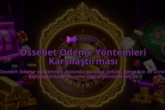 Ossebet-Odeme-Yontemleri-Karsilastirmasi-overlay-1786625904.jpg