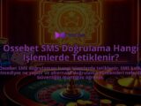 Ossebet-SMS-Dogrulama-Hangi-Islemlerde-Tetiklenir-overlay-1786650247.jpg