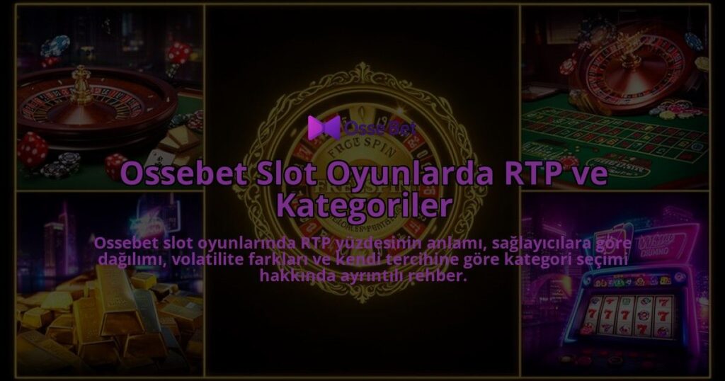 Ossebet-Slot-Oyunlarda-RTP-ve-Kategoriler-overlay-1786610755.jpg