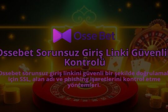 Ossebet-Sorunsuz-Giris-Linki-Guvenlik-Kontrolu-1786642107.jpg