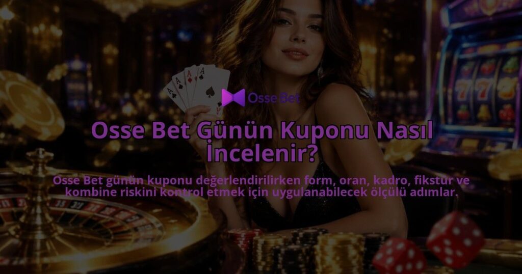 Osse-Bet-Gunun-Kuponu-Nasil-Incelenir-overlay-1790035456.jpg