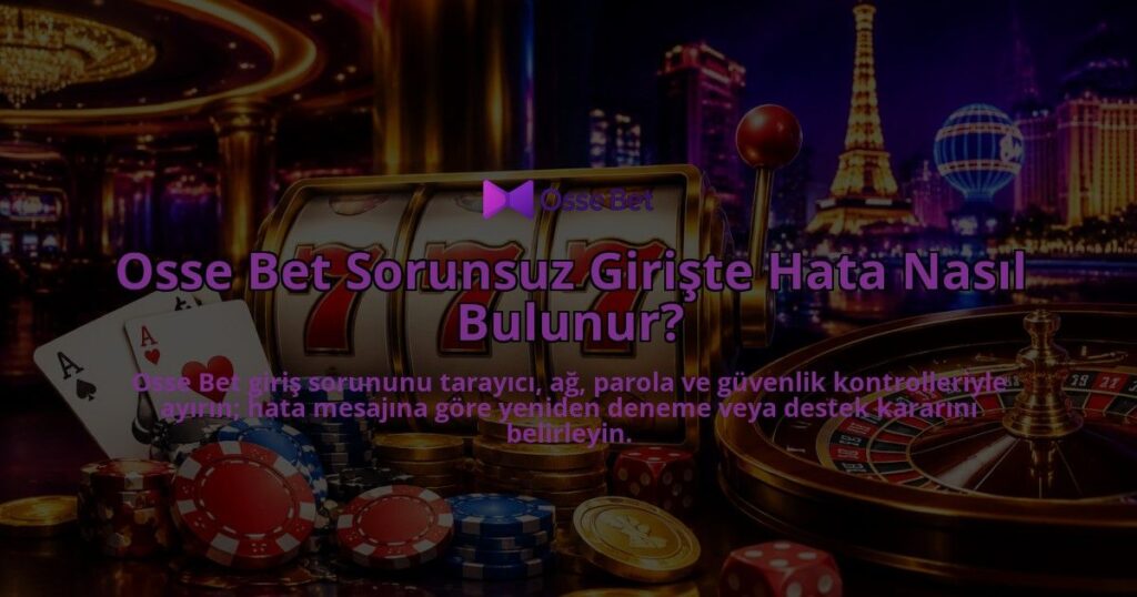 Osse-Bet-Sorunsuz-Giriste-Hata-Nasil-Bulunur-overlay-1788762469.jpg