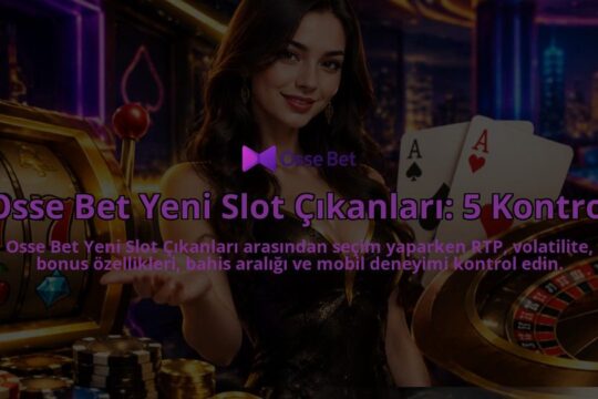 Osse-Bet-Yeni-Slot-Cikanlari-5-Kontrol-overlay-1790010144.jpg